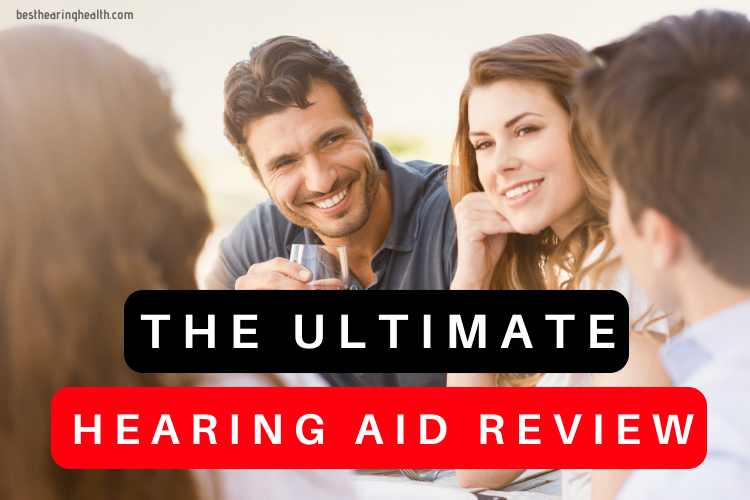 The Ultimate Hearing Aid Review